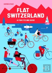 Flat Switzerland - A Fun Cycling Guide