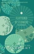 Flattered By Flowers