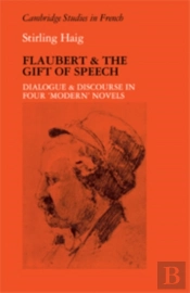 Flaubert And The Gift Of Speech
