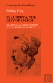 Flaubert And The Gift Of Speech