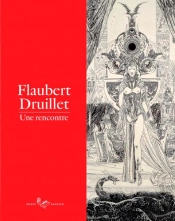 Flaubert Druillet ; Une Rencontre