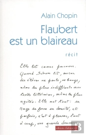 Flaubert Est Un Blaireau