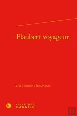 Bertrand.pt - Flaubert Voyageur