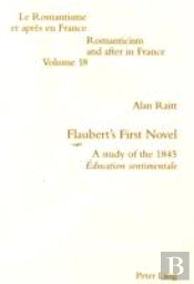 Flaubertâ€™S First Novel