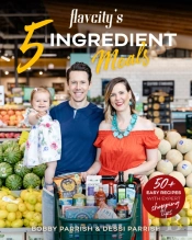 Flavcity'S 5 Ingredient Meals