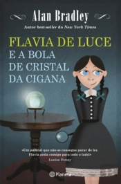 Flavia de Luce e a Bola de Cristal da Cigana