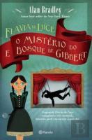 Flávia de Luce e os Mistério do Bosque de Gibbet