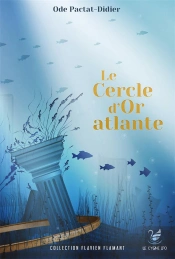 Flavien Flamant T.3 ; Le Cercle D'Or Atlante