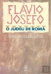 Flávio Josefo - O Judeu de Roma