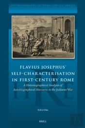 Flavius Josephus' Self-Characterisation In First-Century Rome