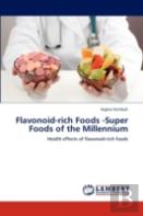 Flavonoid-Rich Foods -Super Foods Of The Millennium