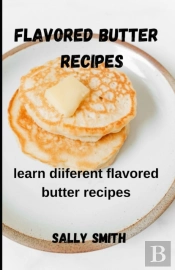 Flavored Butter Recipes