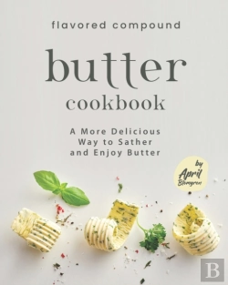 Bertrand.pt - Flavored Compound Butter Cookbook