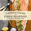 Flavours Of England: Fish And Seafood
