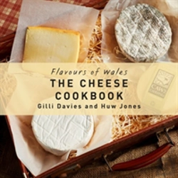 Bertrand.pt - Flavours Of Wales: Cheese Cookbook, The