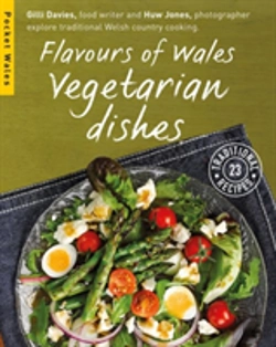 Bertrand.pt - Flavours Of Wales: Vegetarian Dishes