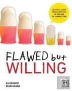 Flawed But Willing