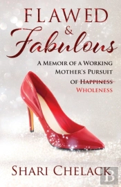 Flawed   Fabulous: A Memoir Of A Working