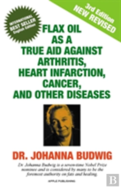 Bertrand.pt - Flax Oil As A True Aid Against Arthritis, Heart Infarction, Cancer, And Other Diseases