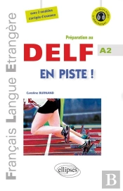Fle. En Piste ! Préparation Au Delf. Niveau A2 (Avec Fichiers Audio) (Français Langue Etrangère)