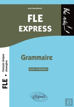 Bertrand.pt - Fle Express ; Grammaire ; Auto-Évaluation ; B1>B2