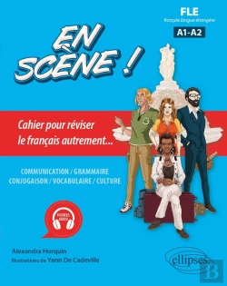 Bertrand.pt - Fle (Français Langue Étrangère) En Scène ! : Cahier Pour Réviser Le Français Autrement... (A1-A2)