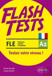 Fle (Français Langue Étrangere) ; Flash Tests A2 ; Testez Votre Niveau De Français !