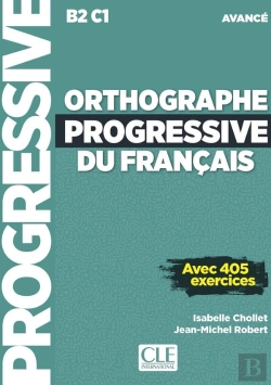 Bertrand.pt - Fle ; Orthographe Progressive Du Français ; B2, C1 ; Niveau Avancé (Édition 2020)