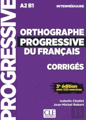 Fle ; Orthographe Progressive ; Niveau Intermédiaire ; A2, B1 ; Corrigés (Édition 2020)