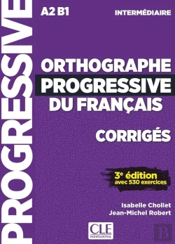 Bertrand.pt - Fle ; Orthographe Progressive ; Niveau Intermédiaire ; A2, B1 ; Corrigés (Édition 2020)