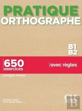 Fle : Pratique De L'Orthographe : Niveau B1/B2 (Édition 2021)