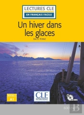 Fle ; Un Hiver Dans Les Glaces ; Niveau A1 (2e Édition)