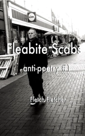 Fleabite Scabs - Anti-Poetry #1