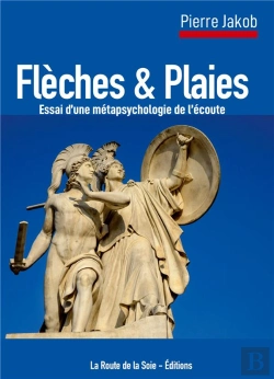 Bertrand.pt - Fleches Et Plaies - Essai D'Une Metapsychologie De L'Ecoute