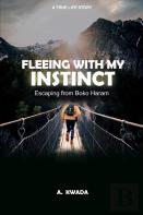 Fleeing With My Instinct