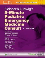 Fleisher & Ludwig'S 5 Minute Pediatric Emergency Medicine Consult