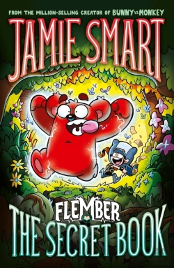 Bertrand.pt - Flember 1: The Secret Book (From The Multi-Million-Selling Creative Genius Jamie Smart)