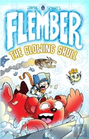 Flember 3: The Glowing Skull (From The Million-Selling Jamie Smart, Illustrator Of The Year)