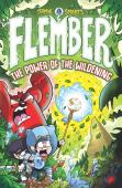 Flember 4: The Power Of The Wildening (From The Million-Selling Jamie Smart, Illustrator Of The Year)