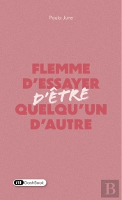 Flemme D'Essayer D'Être Quelqu'Un D'Autre