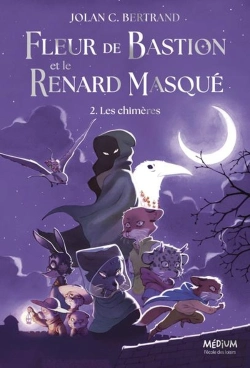 Bertrand.pt - Fleur De Bastion Et Le Renard Masqué Tome 2 : Les Chimères