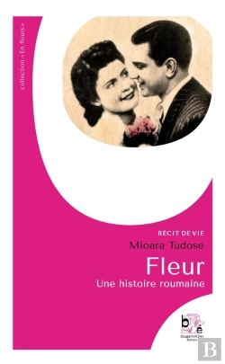 Bertrand.pt - Fleur, Une Histoire Roumaine