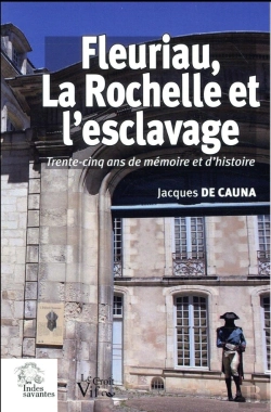 Bertrand.pt - Fleuriau, La Rochelle Et L'Esclavage ; Trente-Cinq Ans De Mémoire Et D'Histoire