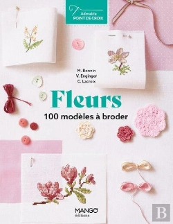 Bertrand.pt - Fleurs : 100 Modèles À Broder