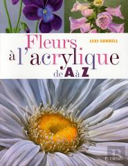 Fleurs À L'Acrylique De A À Z