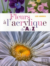 Fleurs À L'Acrylique De A À Z