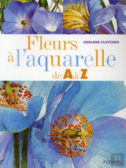 Bertrand.pt - Fleurs À L'Aquarelle De A À Z