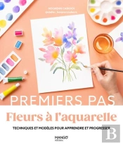 Fleurs À L'Aquarelle : Techniques Et Modèles Pour Apprendre Et Progresser