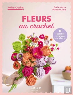 Bertrand.pt - Fleurs Au Crochet : 10 Superbes Créations À Crocheter