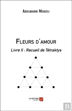 Bertrand.pt - Fleurs D'Amour - Livre Ii : Recueil De Tetraktys